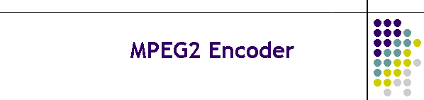 MPEG2 Encoder